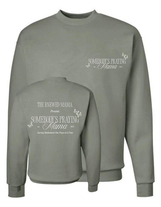 Somebody's Praying Mama Crewneck